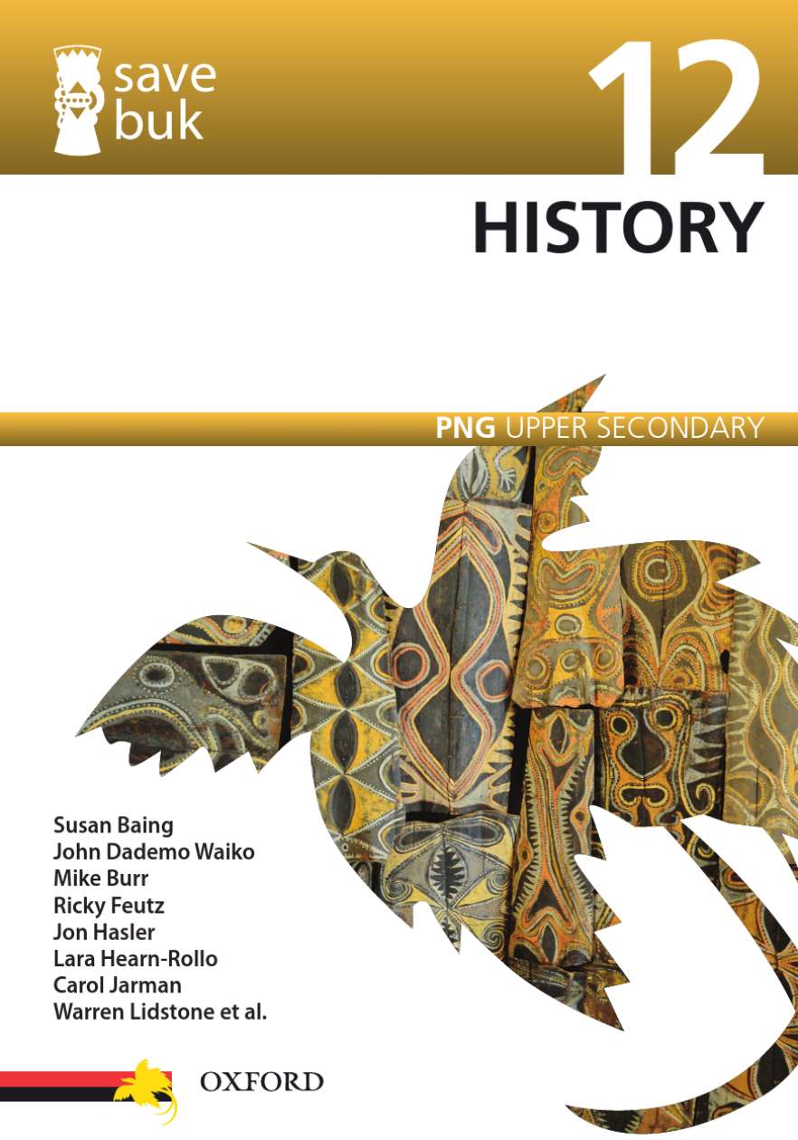 Save Buk: PNG Upper Secondary - History Grade 12 Save Buk: PNG Upper Secondary - History Grade 12