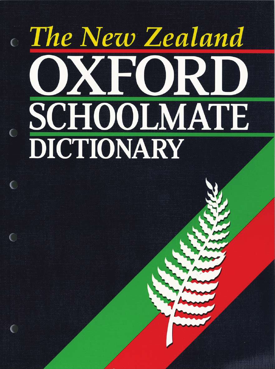 The New Zealand Oxford Schoolmate Dictionary The New Zealand Oxford Schoolmate Dictionary