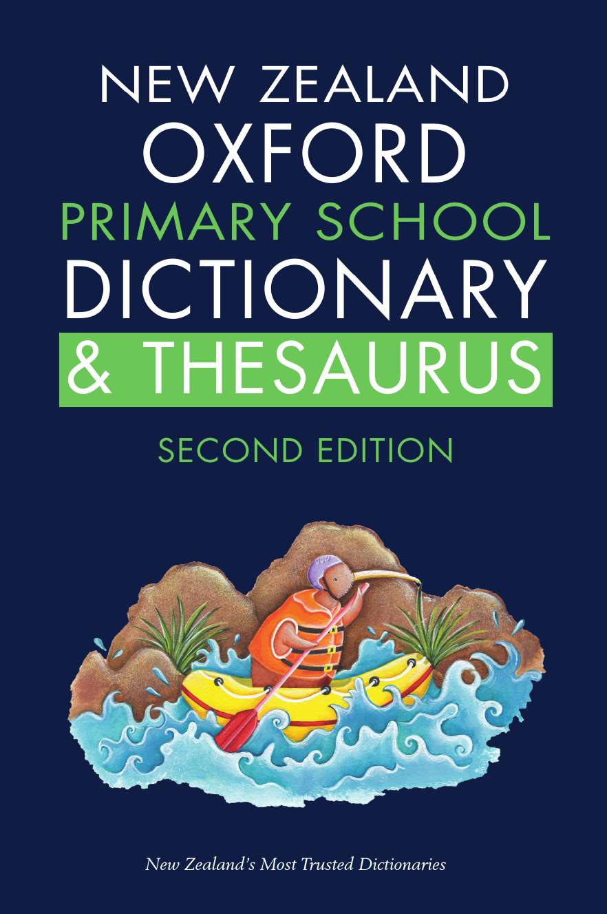 New Zealand Primary Dictionary and Thesaurus New Zealand Primary Dictionary and Thesaurus