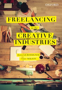 Freelancing in the Creative Industries Freelancing in the Creative Industries
