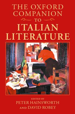 The Oxford Companion to Italian Literature The Oxford Companion to Italian Literature