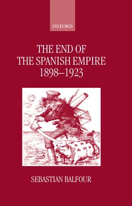 Picture of The End of the Spanish Empire, 1898-1923