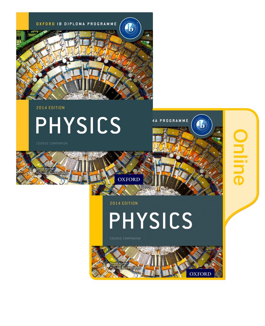 IB Course Book: Physics 2014 Print & Online Pack IB Course Book: Physics 2014 Print & Online Pack