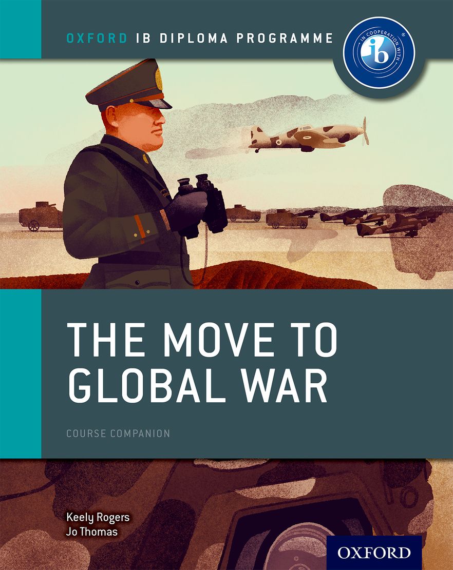 Picture of The Move to Global War: IB History Course Book
