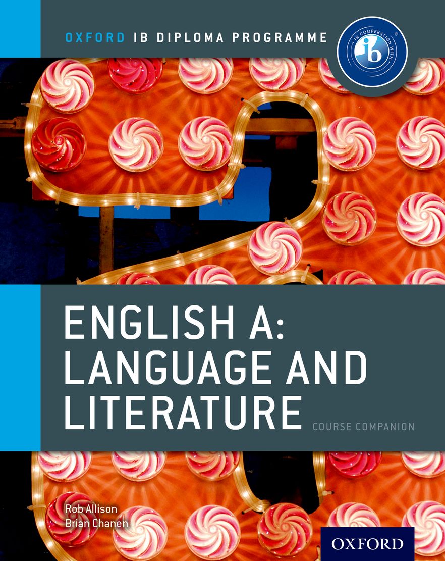 IB Course Book: English A Language and Literature IB Course Book: English A Language and Literature