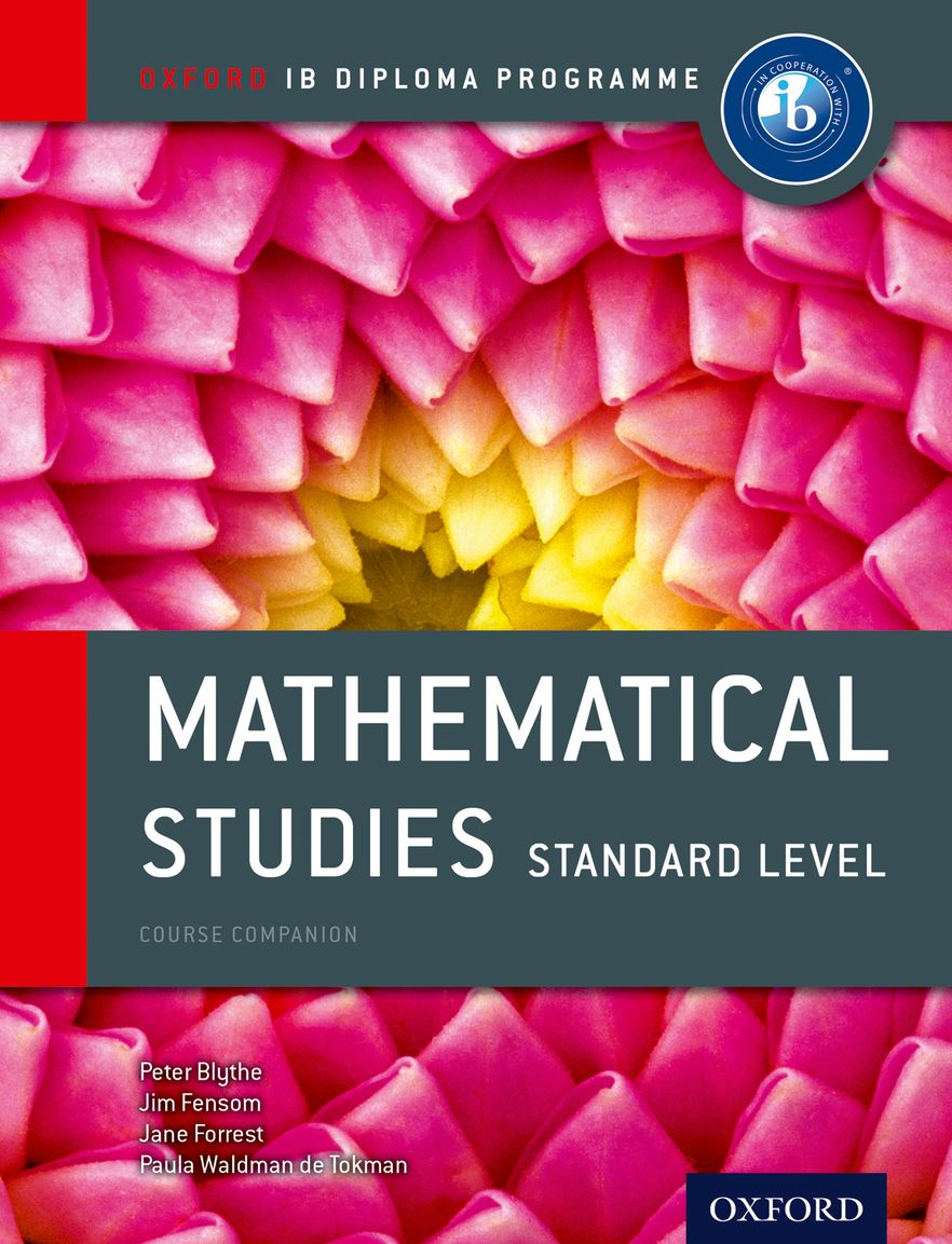 IB Course Book: Mathematical Studies SL IB Course Book: Mathematical Studies SL