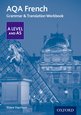 AQA A Level French Grammar & Translation Workbook AQA A Level French Grammar & Translation Workbook