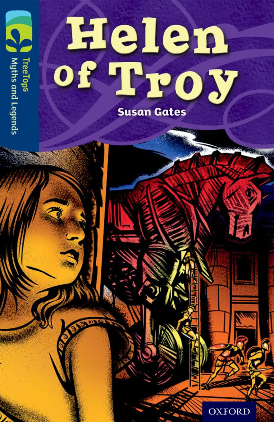 Oxford Reading Tree TreeTops Myths and Legends (Level 14): Helen Of Troy