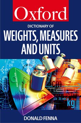 A Dictionary of Weights, Measures, and Units