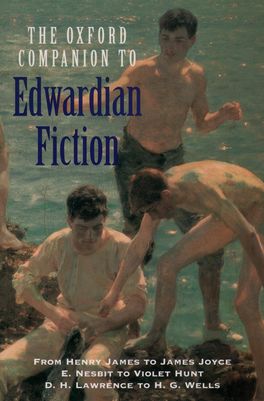 The Oxford Companion to Edwardian Fiction The Oxford Companion to Edwardian Fiction