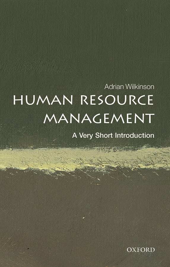 Human Resource Management A Very Short Introduction Human Resource Management A Very Short Introduction