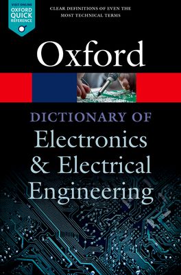 A Dictionary of Electronics and Electrical Engineering A Dictionary of Electronics and Electrical Engineering