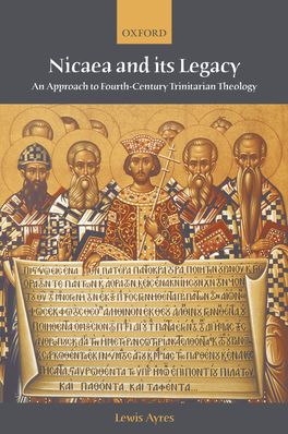 Nicaea and its Legacy Nicaea and its Legacy