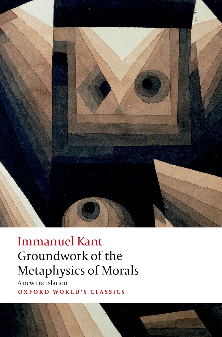 Groundwork for the Metaphysics of Morals Groundwork for the Metaphysics of Morals