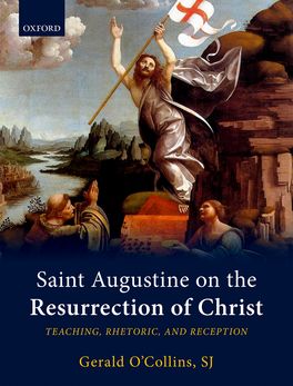 Saint Augustine on the Resurrection of Christ Saint Augustine on the Resurrection of Christ