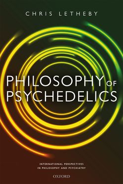 Philosophy of Psychedelics Philosophy of Psychedelics