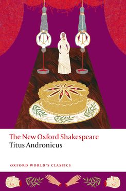 Titus Andronicus The New Oxford Shakespeare Titus Andronicus The New Oxford Shakespeare