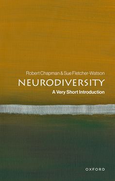 Neurodiversity A Very Short Introduction Neurodiversity A Very Short Introduction