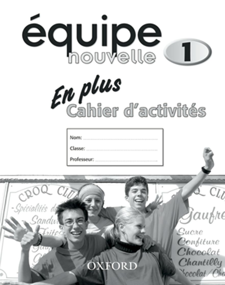 Équipe Nouvelle (Part 1): En Plus Workbook Équipe Nouvelle (Part 1): En Plus Workbook
