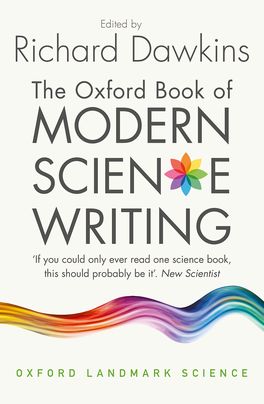 The Oxford Book of Modern Science Writing The Oxford Book of Modern Science Writing