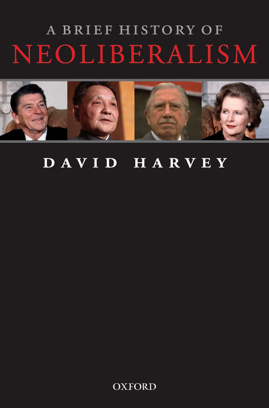 A Brief History of Neoliberalism A Brief History of Neoliberalism