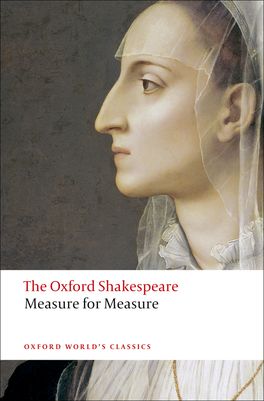 Measure for Measure: The Oxford Shakespeare Measure for Measure: The Oxford Shakespeare