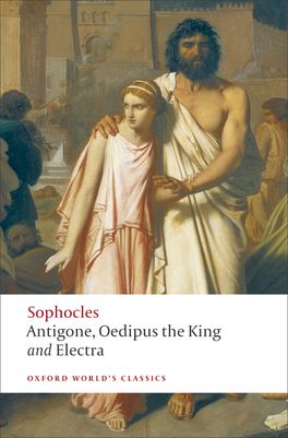 Antigone; Oedipus the King; Electra Antigone; Oedipus the King; Electra
