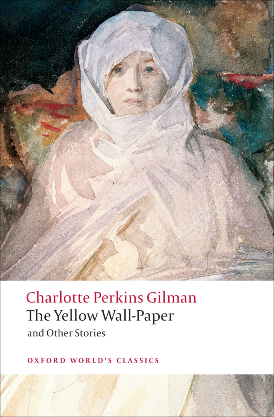 The Yellow Wall-Paper and Other Stories The Yellow Wall-Paper and Other Stories