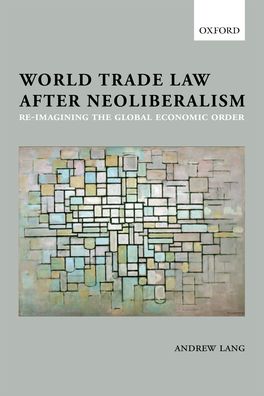 Picture of World Trade Law after Neoliberalism