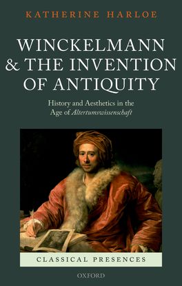 Picture of Winckelmann and the Invention of Antiquity