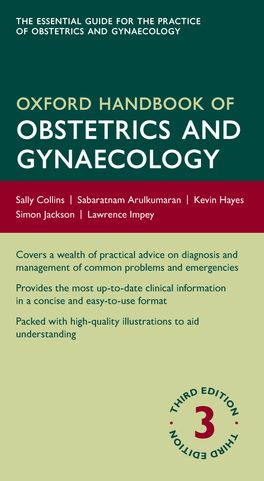 Oxford Handbook of Obstetrics and Gynaecology Oxford Handbook of Obstetrics and Gynaecology
