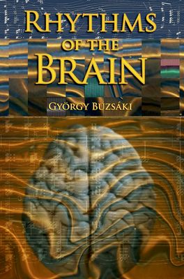 Rhythms of the Brain Rhythms of the Brain