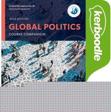 Oxford Resources for IB DP Global Politics: Kerboodle Oxford Resources for IB DP Global Politics: Kerboodle