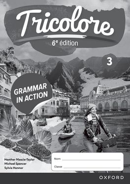Tricolore 6e Edition: Grammar in Action Workbook 3 Tricolore 6e Edition: Grammar in Action Workbook 3