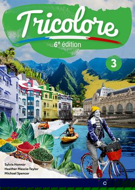 Tricolore 6e Student Book 3 Tricolore 6e Student Book 3