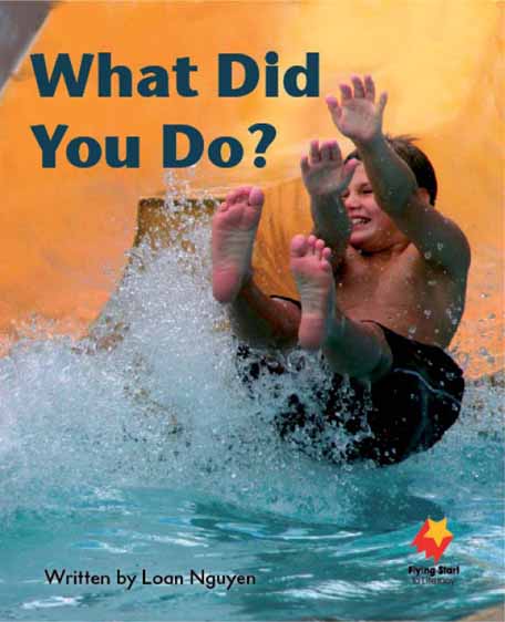 What Did You Do? What Did You Do?