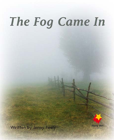The Fog Came In The Fog Came In