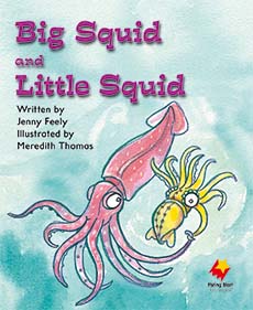 Big Squid and Little Squid Big Squid and Little Squid