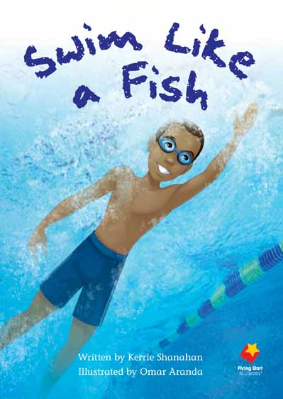 Swim Like a Fish Swim Like a Fish