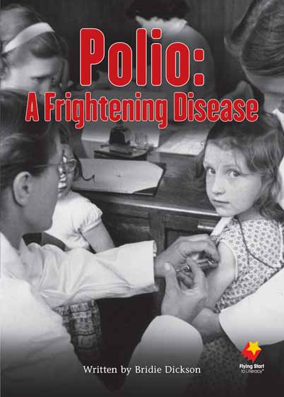 Polio: A Frightening Disease Polio: A Frightening Disease