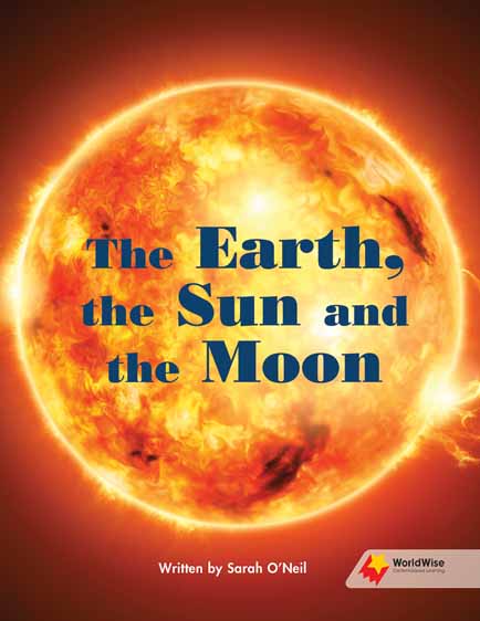 The Earth, the Sun and the Moon The Earth, the Sun and the Moon