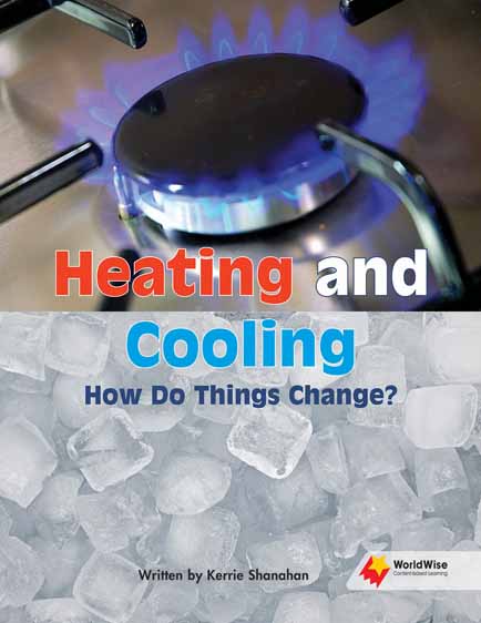 Heating and Cooling How Do Things Change?