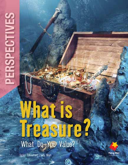What is Treasure? What Do You Value? What is Treasure? What Do You Value?