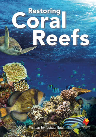 Restoring Coral Reefs Restoring Coral Reefs